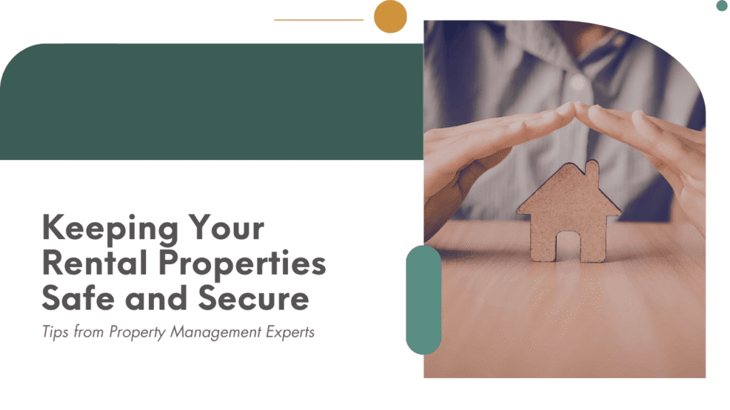 Keeping Your Oakland Rental Properties Safe and Secure: Tips from Property Management Experts - Article Banner