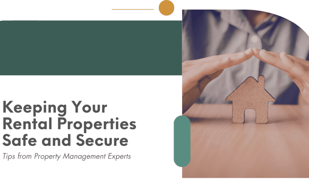 Keeping Your Oakland Rental Properties Safe and Secure: Tips from Property Management Experts