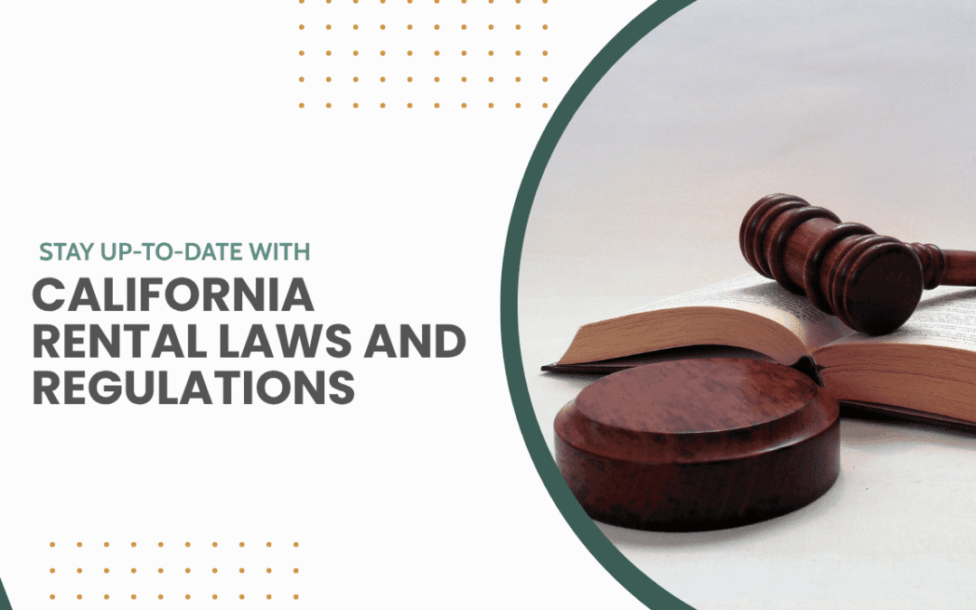 Stay Up-to-Date with California Rental Laws and Regulations with an Oakland Property Manager
