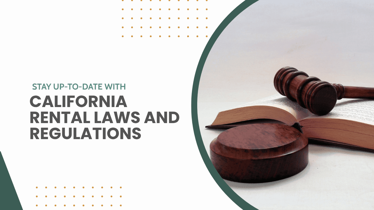 Stay Up-to-Date with California Rental Laws and Regulations with an Oakland Property Manager