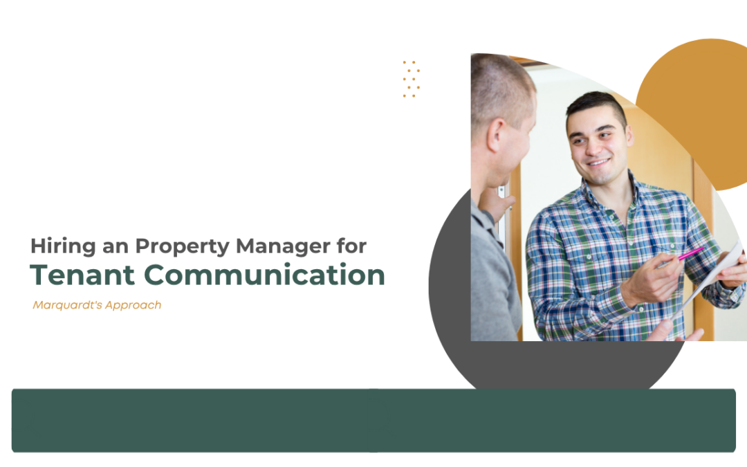 Hiring an Oakland Property Manager for Tenant Communication: Marquardt’s Approach