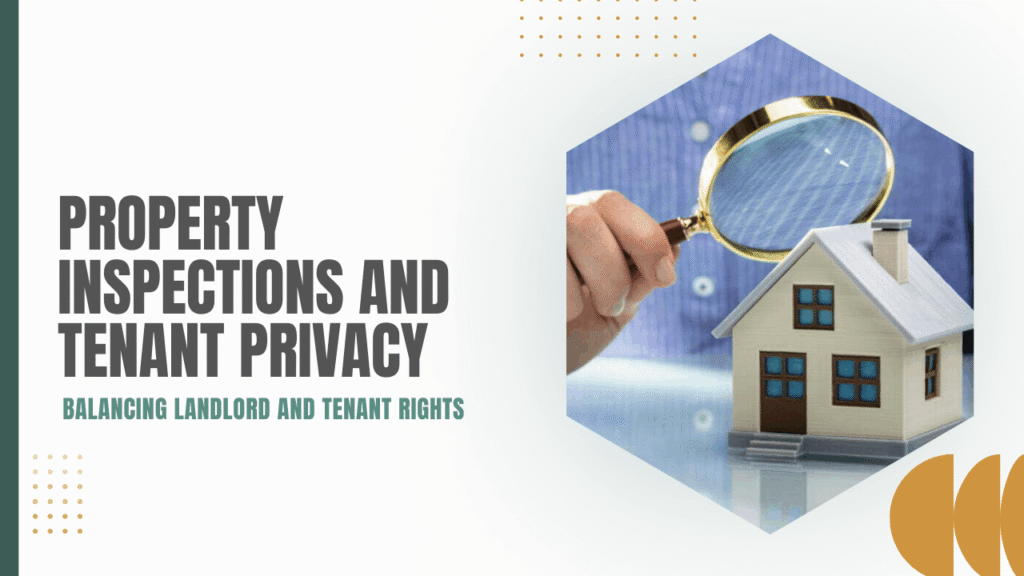 Rental Inspection and Tenant Privacy Guide Property Inspections and Tenant Privacy in the East Bay Area: Balancing Landlord and Tenant Rights -Article Banner