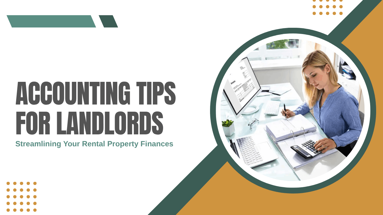 Streamlining Your Rental Property Finances: Accounting Tips for Oakland Landlords