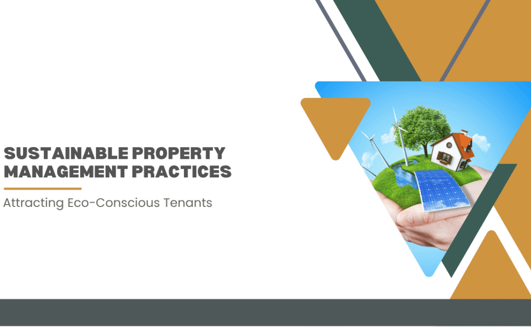 Sustainable Property Management Practices in Oakland: Attracting Eco-Conscious Tenants