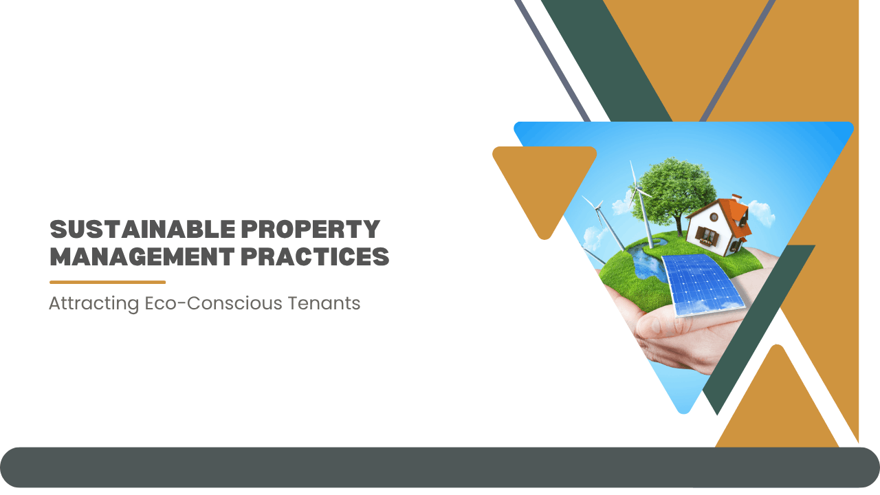Sustainable Property Management Practices in Oakland: Attracting Eco-Conscious Tenants