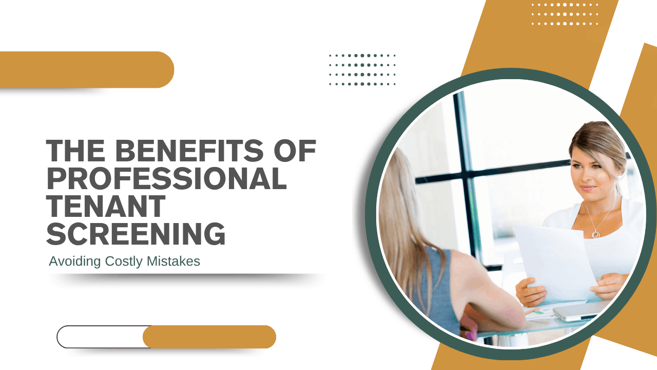 The Benefits of Professional Tenant Screening in Oakland: Avoiding Costly Mistakes