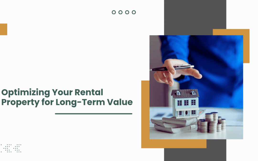 Optimizing Your Rental Property for Long-Term Value in the East Bay